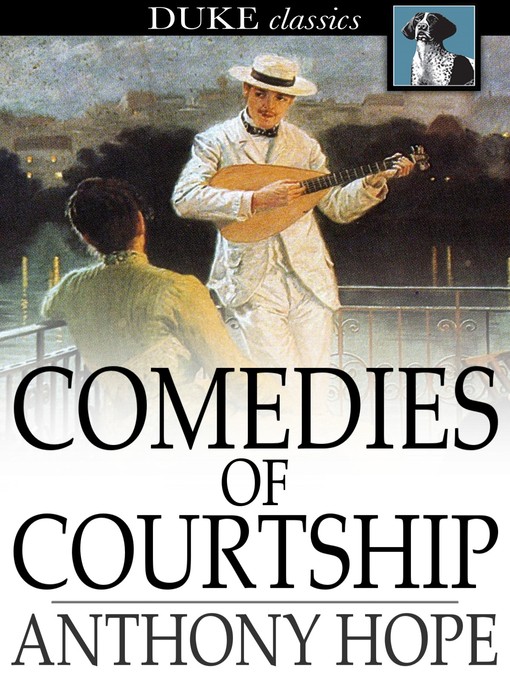 Title details for Comedies of Courtship by Anthony Hope - Wait list
